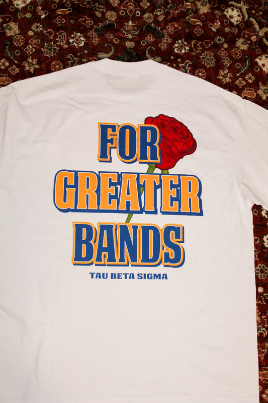 Tau Beta Sigma "For Greater Bands" Graphic Tee